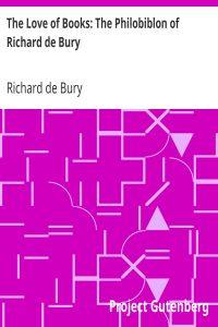 The Love of Books: The Philobiblon of Richard de Bury
