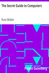 The Secret Guide to Computers