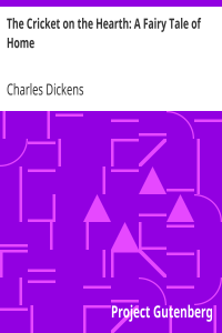 The Cricket on the Hearth: A Fairy Tale of Home