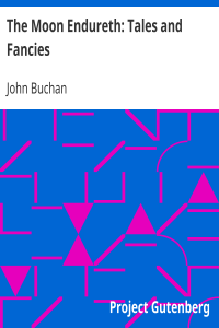 The Moon Endureth: Tales and Fancies