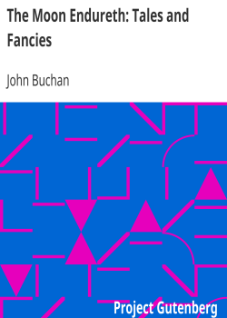 The Moon Endureth: Tales and Fancies