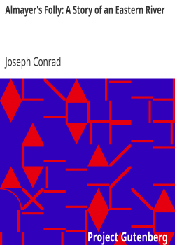 Almayer’s Folly: A Story of an Eastern River