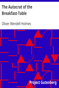 The Autocrat of the Breakfast-Table