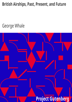 British Airships, Past, Present, and Future