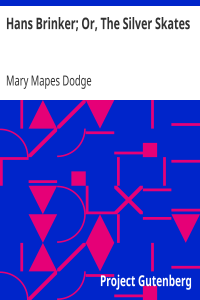 Hans Brinker; Or, The Silver Skates
