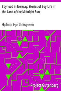 Boyhood in Norway: Stories of Boy-Life in the Land of the Midnight Sun