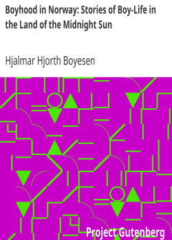 Boyhood in Norway: Stories of Boy-Life in the Land of the Midnight Sun