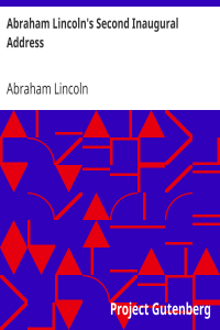 Abraham Lincoln’s Second Inaugural Address