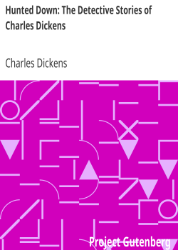 Hunted Down: The Detective Stories of Charles Dickens