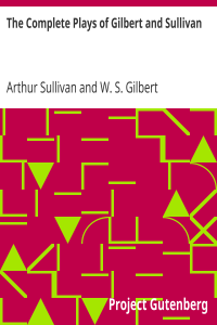 The Complete Plays of Gilbert and Sullivan
