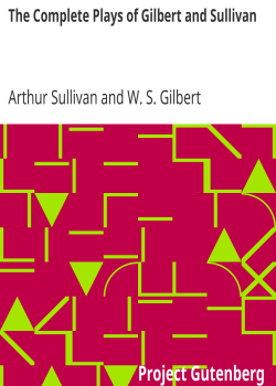 The Complete Plays of Gilbert and Sullivan