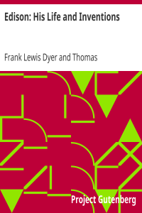 Edison: His Life and Inventions