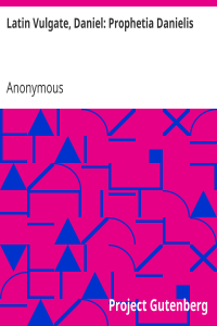 Latin Vulgate, Daniel: Prophetia Danielis