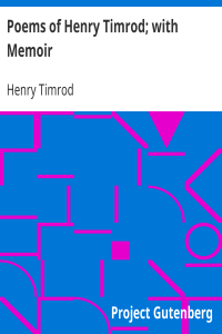 Poems of Henry Timrod; with Memoir