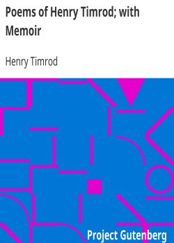 Poems of Henry Timrod; with Memoir