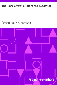 The Black Arrow: A Tale of the Two Roses