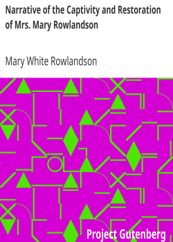 Narrative of the Captivity and Restoration of Mrs. Mary Rowlandson