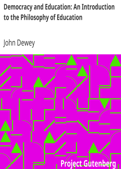 Democracy and Education: An Introduction to the Philosophy of Education