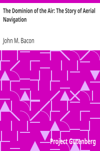 The Dominion of the Air: The Story of Aerial Navigation