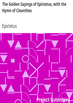 The Golden Sayings of Epictetus, with the Hymn of Cleanthes