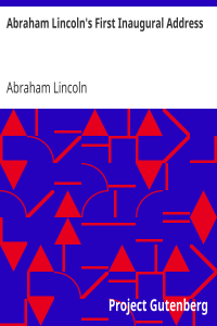 Abraham Lincoln’s First Inaugural Address
