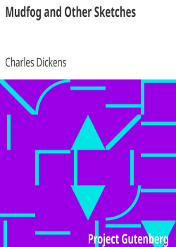 Mudfog and Other Sketches