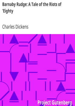 Barnaby Rudge: A Tale of the Riots of ‘Eighty