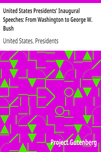 United States Presidents’ Inaugural Speeches: From Washington to George W. Bush