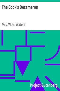 The Cook’s Decameron / A Study in Taste, Containing over Two Hundred Recipes for Italian Dishes