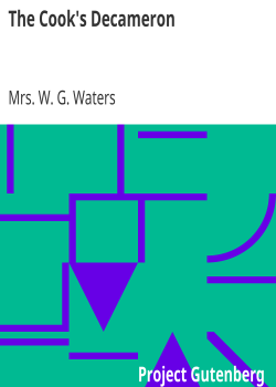 The Cook’s Decameron / A Study in Taste, Containing over Two Hundred Recipes for Italian Dishes