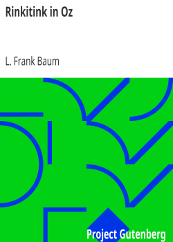 Rinkitink in Oz / Wherein Is Recorded the Perilous Quest of Prince Inga of Pingaree and King Rinkitink in the Magical Isles That Lie Beyond the Borderland of Oz