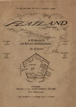 Flatland: A Romance of Many Dimensions