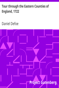 Tour through the Eastern Counties of England, 1722