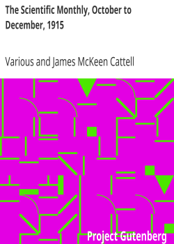 The Scientific Monthly, October to December, 1915