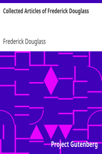 Collected Articles of Frederick Douglass