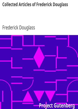 Collected Articles of Frederick Douglass